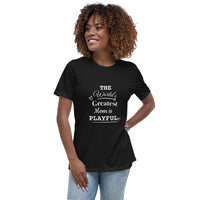 The World's Greatest Mom Is Playful Ladies Relaxed T-Shirt