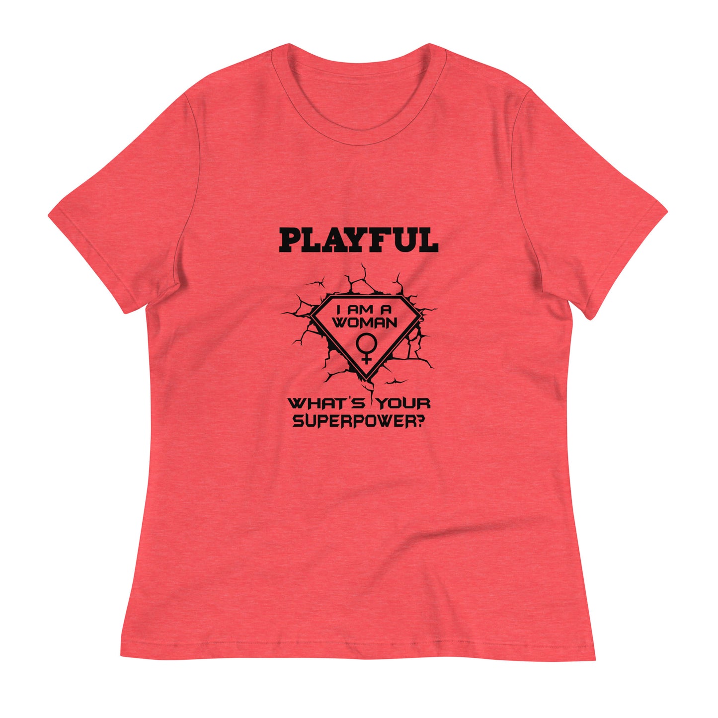 Playful I Am A Woman Relaxed T-Shirt
