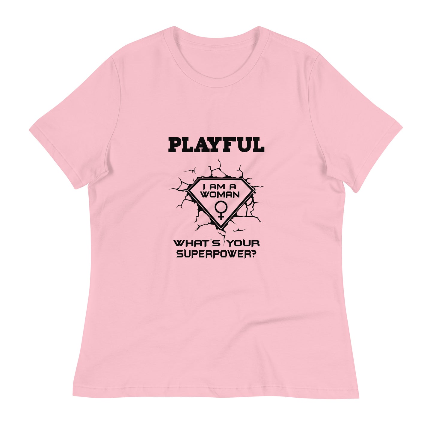 Playful I Am A Woman Relaxed T-Shirt
