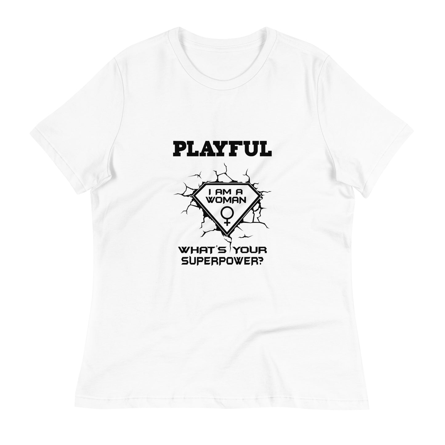 Playful I Am A Woman Relaxed T-Shirt