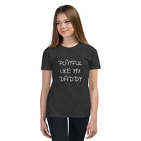 Playful Like My Daddy Youth T-Shirt