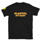 Playful 90's Baby (Unisex) T-Shirt