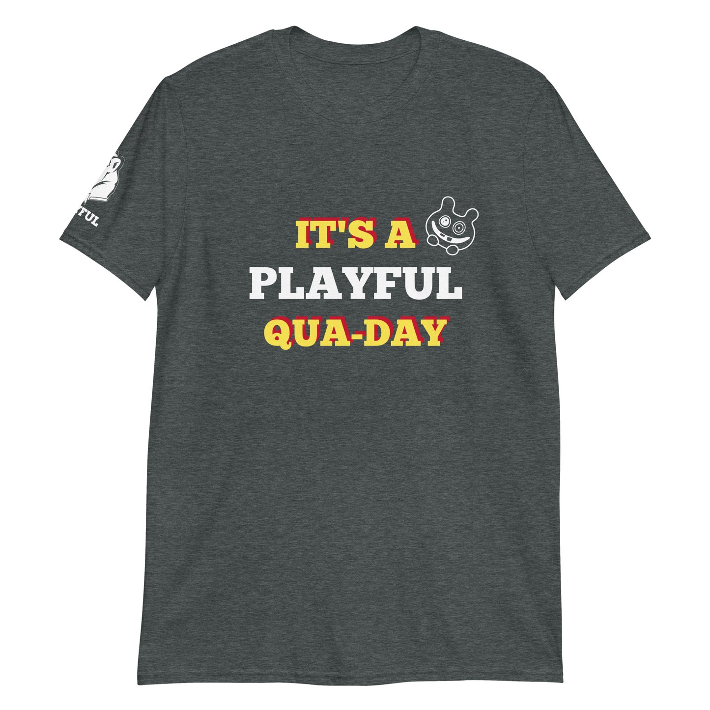 It's A Playful Qua-Day Short-Sleeve Unisex T-Shirt