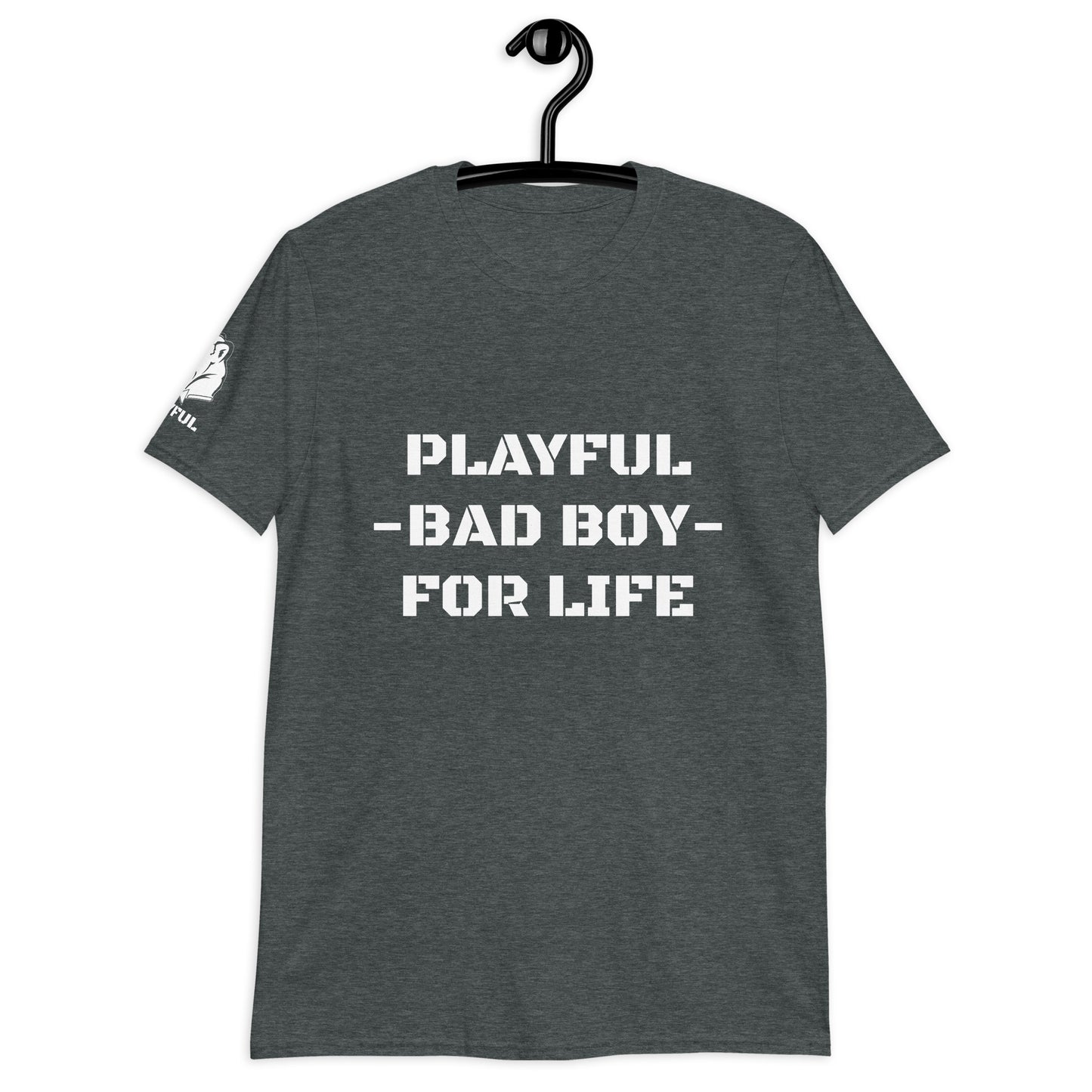Playful Bad Boy For Life (Unisex) T-Shirt