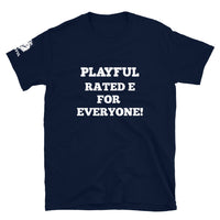 Playful, Rated E For Everyone (Unisex) T-Shirt