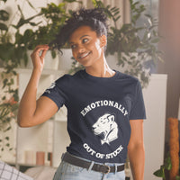 Playful Emotionally Out of Stock (Unisex) T-Shirt