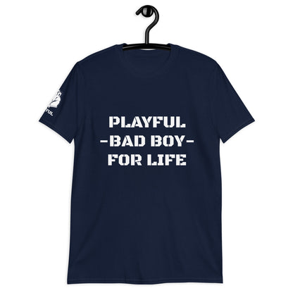 Playful Bad Boy For Life (Unisex) T-Shirt