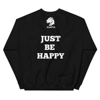 Playful (Just Be Happy) (Unisex) Sweatshirt