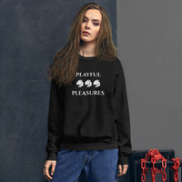 Playful Pleasures (Unisex) Sweatshirt