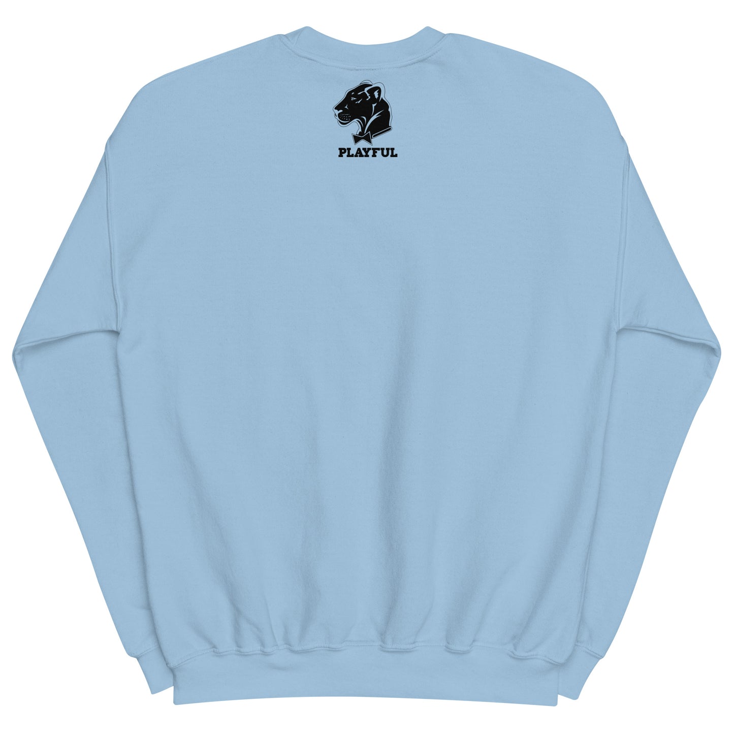 Playful Just Be Playful (Unisex) Sweatshirt