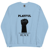 Playful Unapologetically Black (Unisex) Sweatshirt