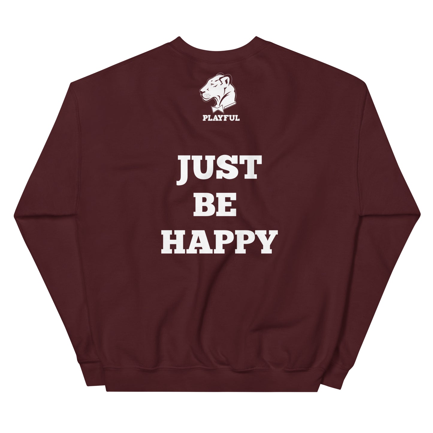 Playful (Just Be Happy) (Unisex) Sweatshirt