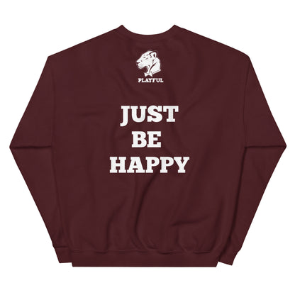 Playful (Just Be Happy) (Unisex) Sweatshirt