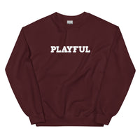 Playful (Just Be Happy) (Unisex) Sweatshirt