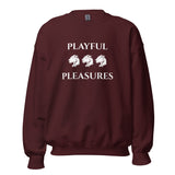 Playful Pleasures (Unisex) Sweatshirt