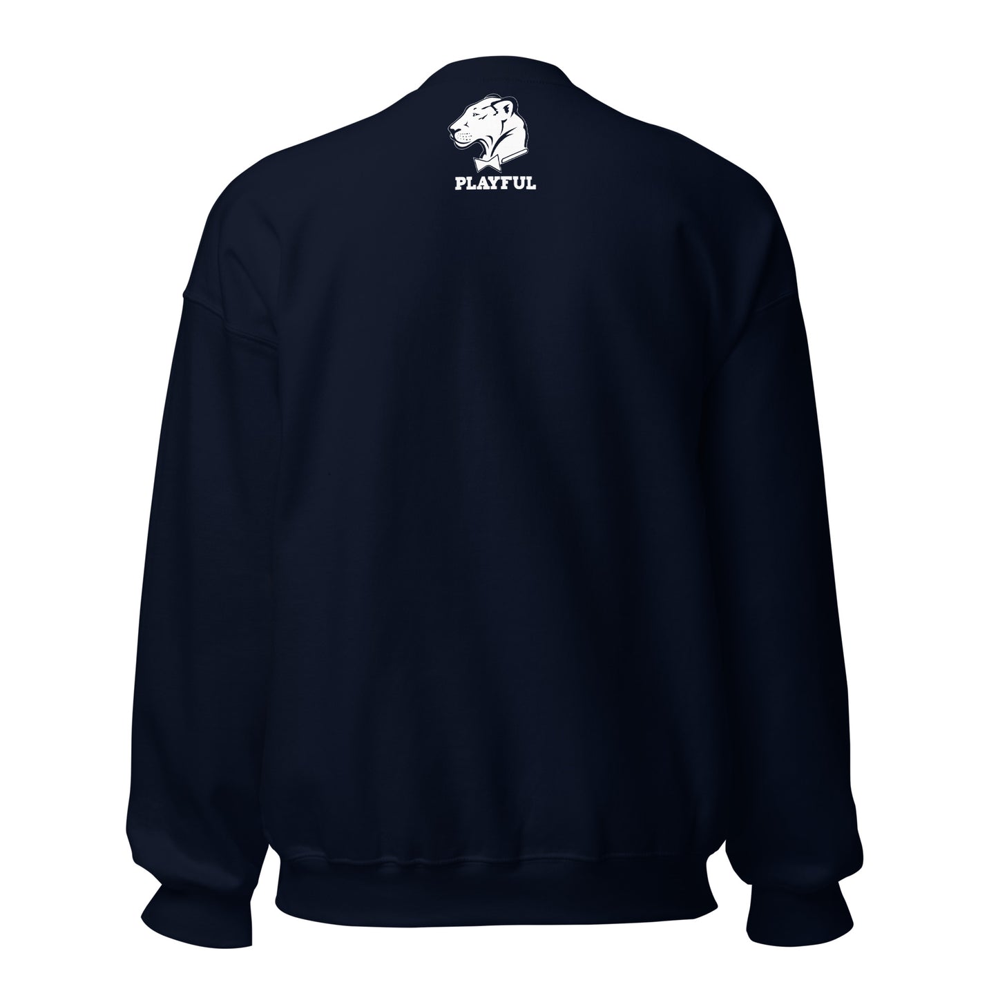 Playful & Never Broken Again... (Unisex) Sweatshirt