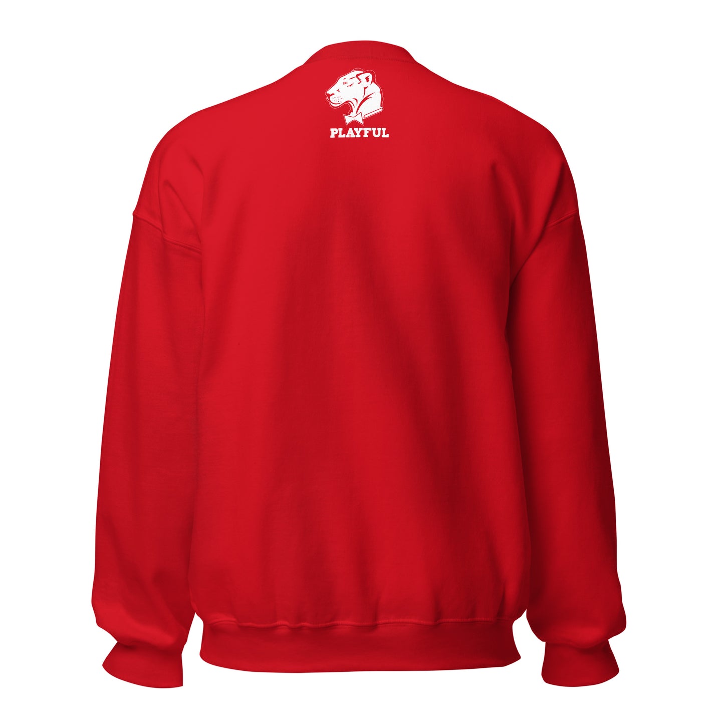 Playful & Never Broken Again... (Unisex) Sweatshirt