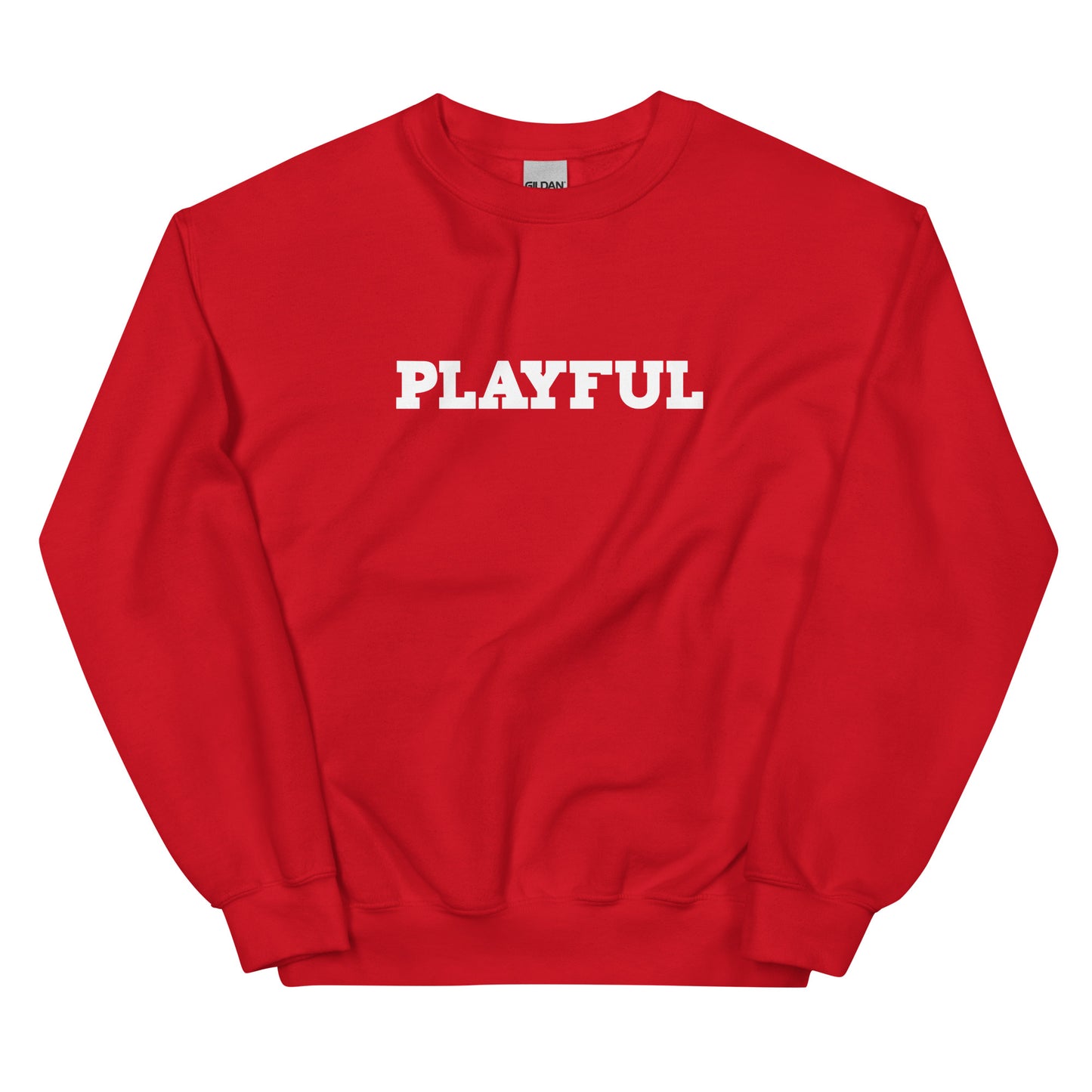 Playful (Just Be Happy) (Unisex) Sweatshirt