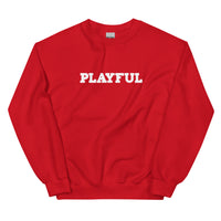 Playful (Just Be Happy) (Unisex) Sweatshirt