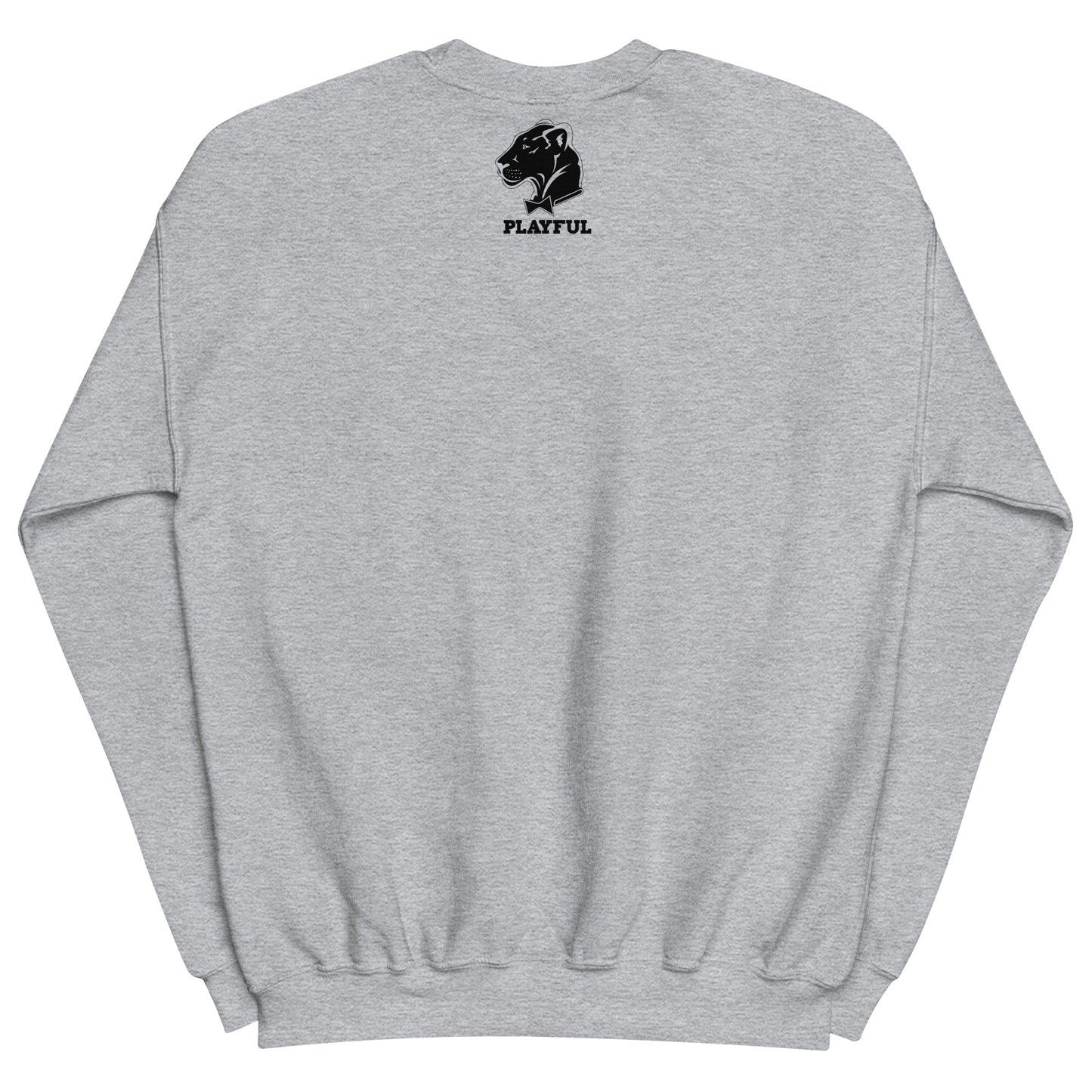 Playful Just Be Playful (Unisex) Sweatshirt