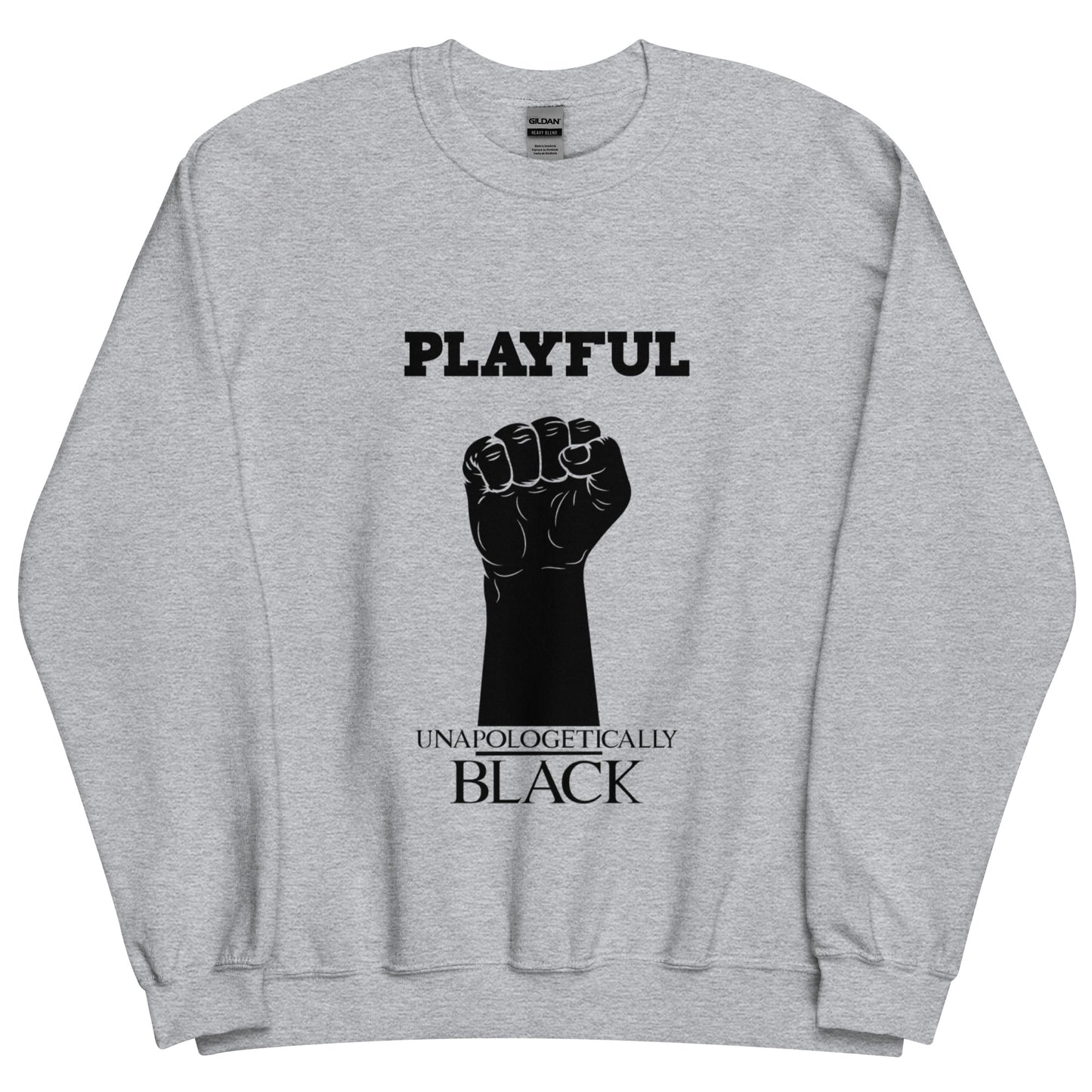 Playful Unapologetically Black (Unisex) Sweatshirt