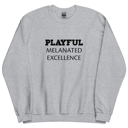 Playful Melanated Excellence (Unisex) Sweatshirt
