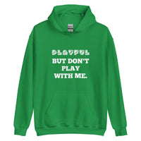 Playful But Don't Play - Custom (Unisex) Hoodie