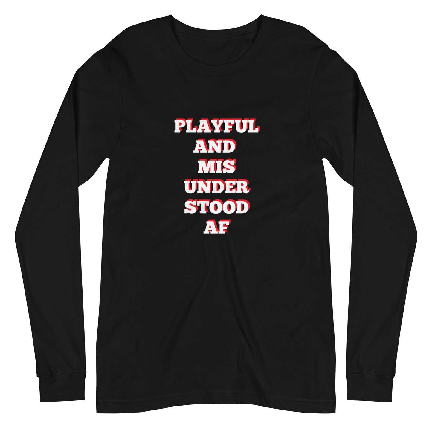 Playful & Misunderstood AF (Unisex) Long Sleeve Tee