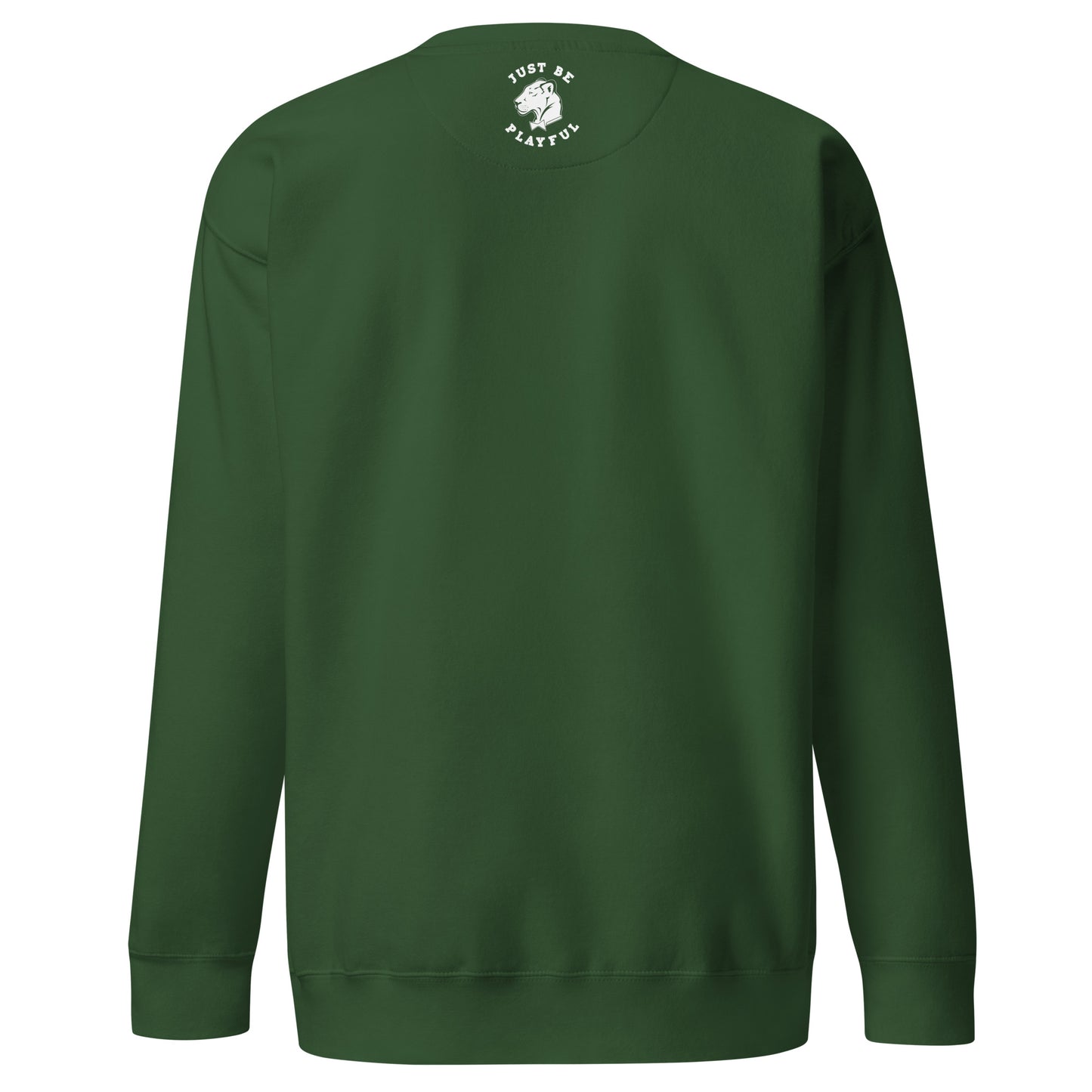 Just Be Playful Embroidered (Unisex) Premium Sweatshirt
