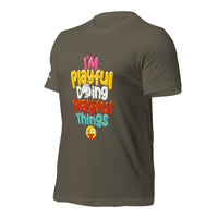 I'm Playful Doing Playful Things (Unisex) T-Shirt
