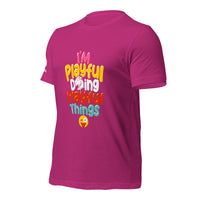 I'm Playful Doing Playful Things (Unisex) T-Shirt