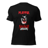 Playful Savage Mode (Unisex) T-Shirt