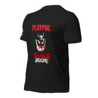 Playful Savage Mode (Unisex) T-Shirt