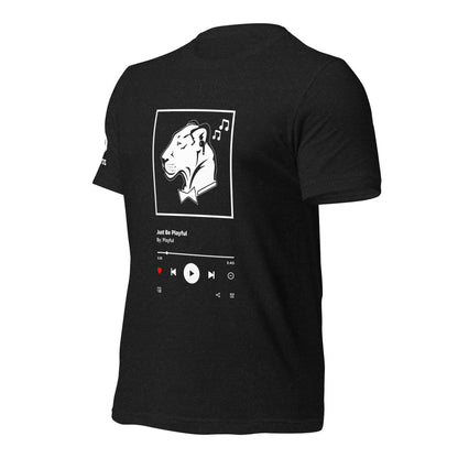 Just Be Playful Streaming (Unisex) Tee