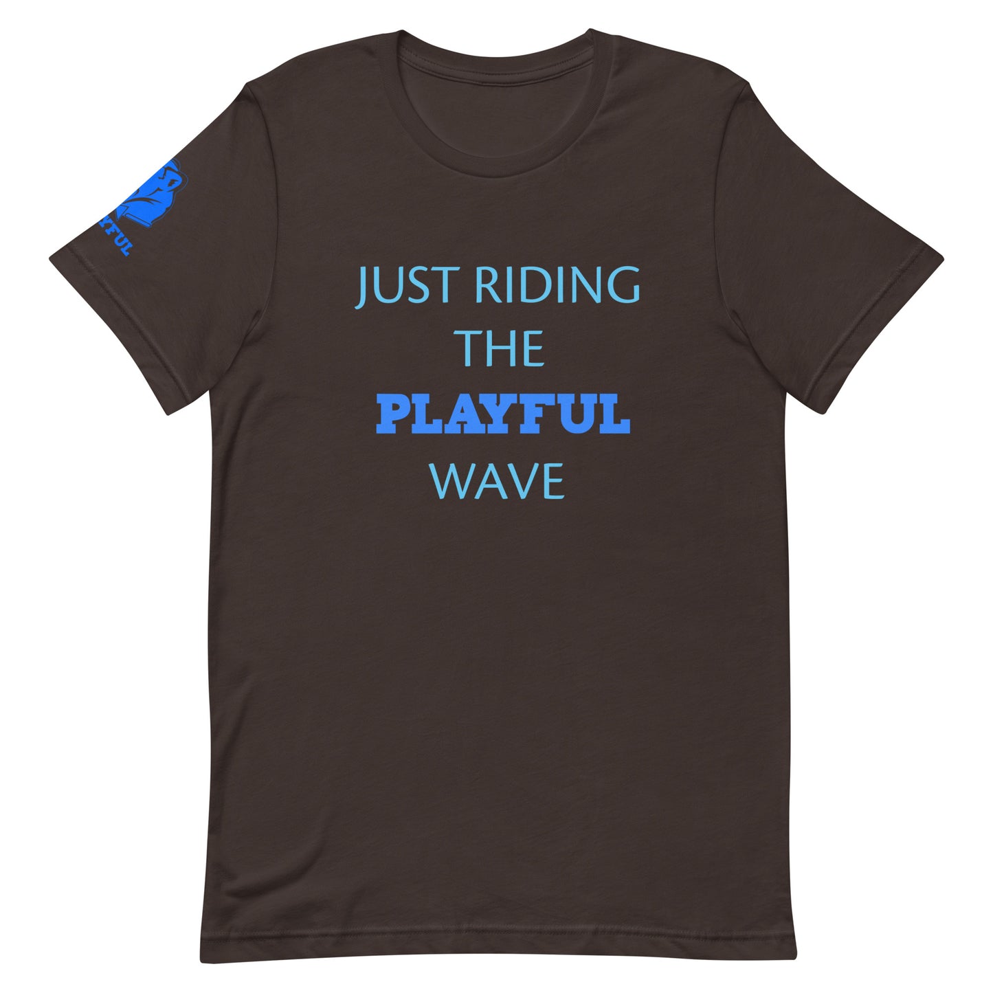Just Riding The Playful Wave (Unisex) Tee