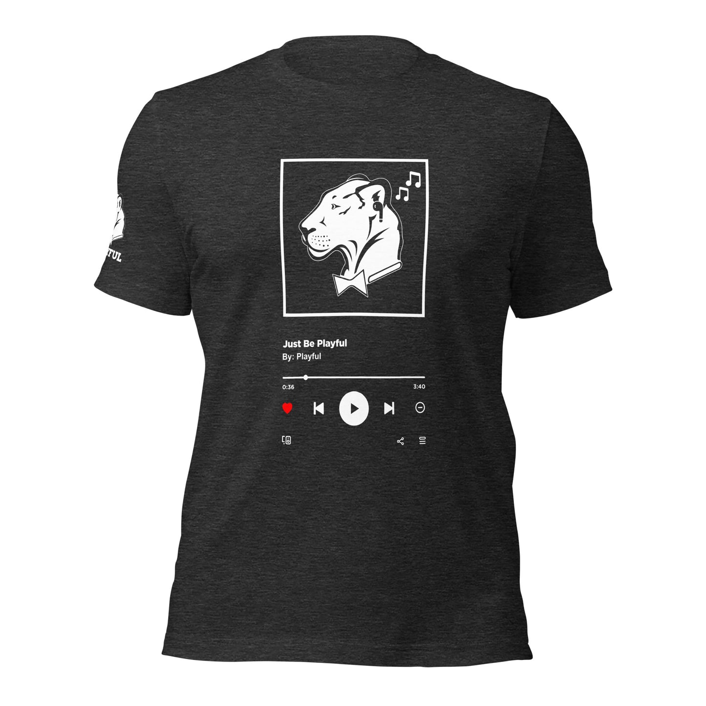 Just Be Playful Streaming (Unisex) Tee