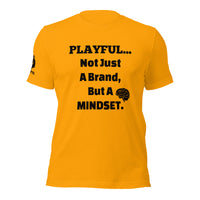 Playful... Not Just A Brand, But A Mindset (Unisex) T-Shirt
