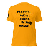 Playful... Not Just A Brand, But A Mindset (Unisex) T-Shirt