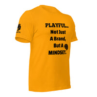 Playful... Not Just A Brand, But A Mindset (Unisex) T-Shirt