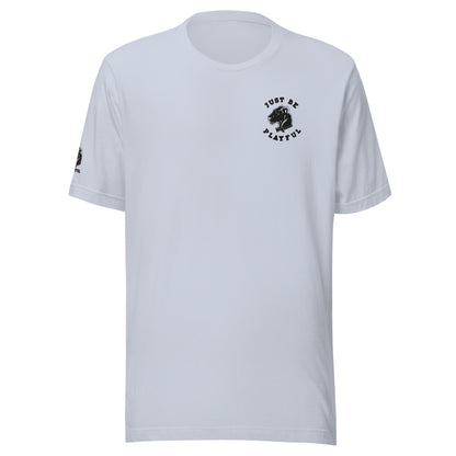 Just Be Playful Embroidered (Unisex) T-Shirt
