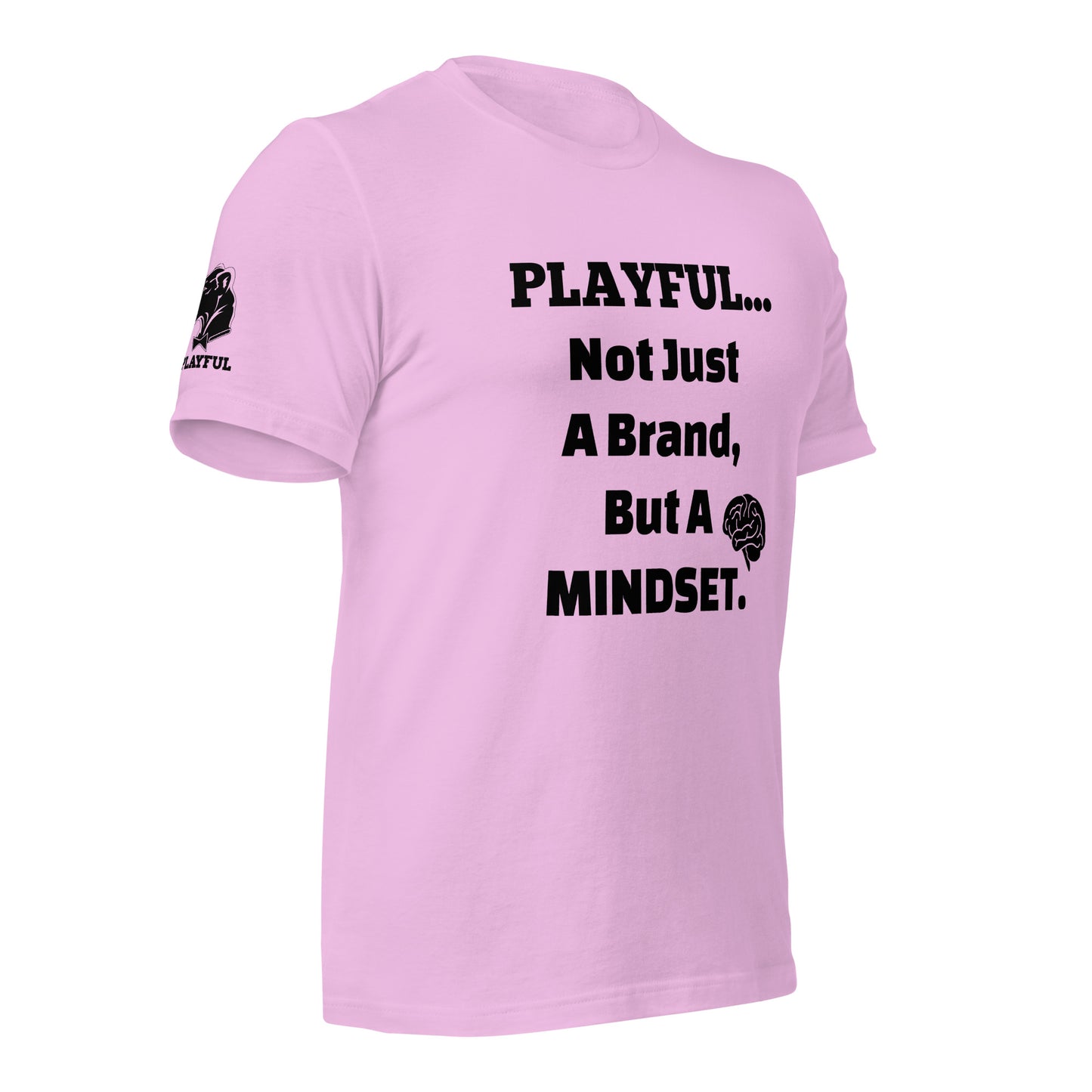 Playful... Not Just A Brand, But A Mindset (Unisex) T-Shirt