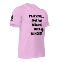 Playful... Not Just A Brand, But A Mindset (Unisex) T-Shirt