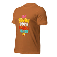 I'm Playful Doing Playful Things (Unisex) T-Shirt