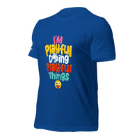 I'm Playful Doing Playful Things (Unisex) T-Shirt