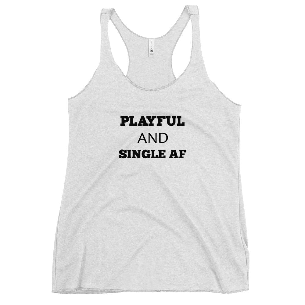 Playful And Single AF Ladies Racerback Tank