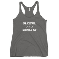 Playful And Single AF Ladies Racerback Tank