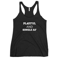 Playful And Single AF Ladies Racerback Tank