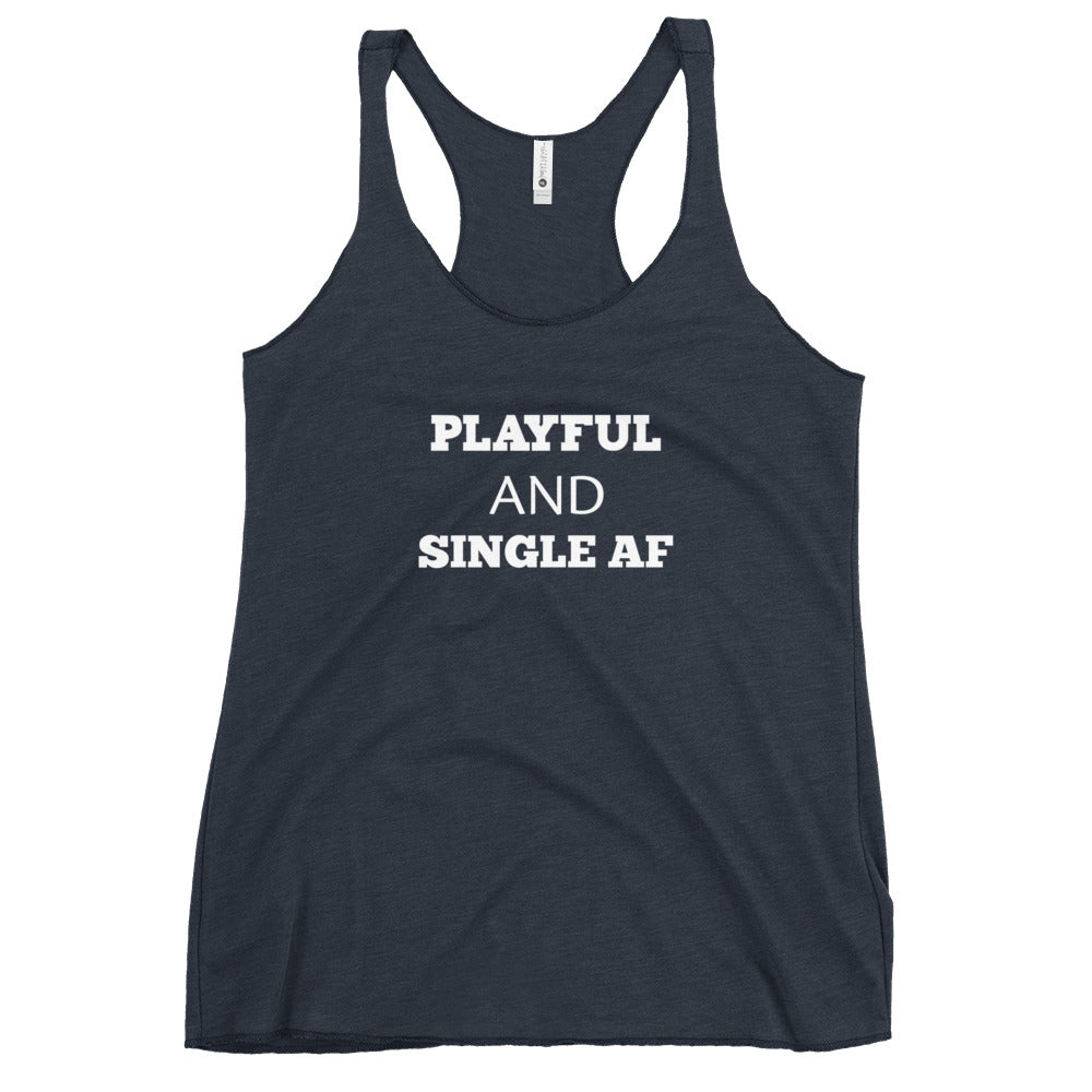 Playful And Single AF Ladies Racerback Tank