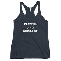 Playful And Single AF Ladies Racerback Tank