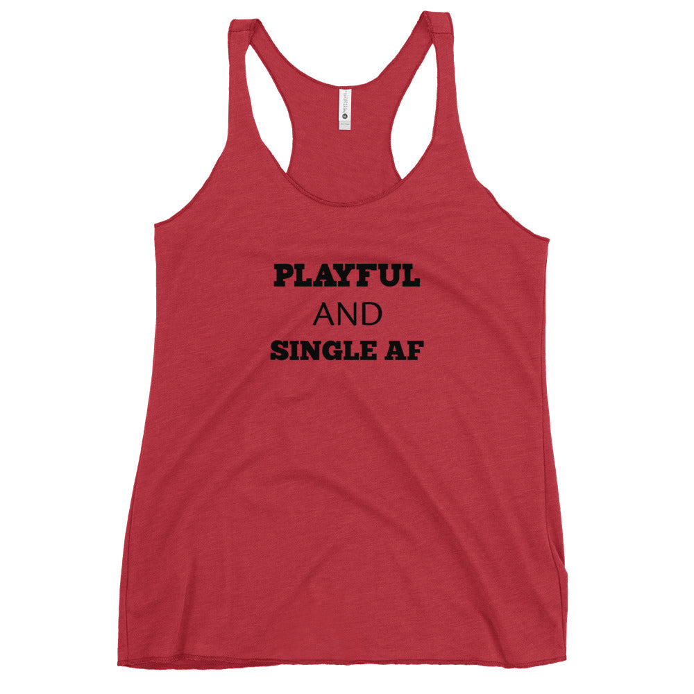 Playful And Single AF Ladies Racerback Tank